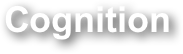 Cognition