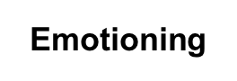 Emotioning