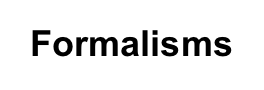 Formalisms